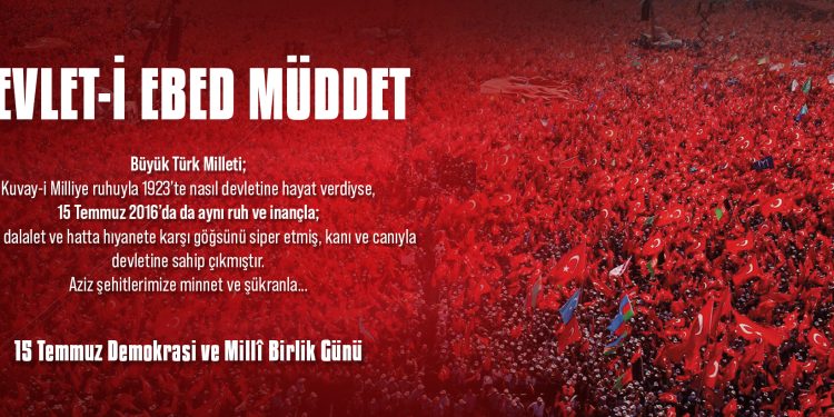 15 TEMMUZ; TÜRK MİLLETİNİN ONURUNA, DEVLETİNE VE DEMOKRASİSİNE SAHİP ÇIKIŞININ ADIDIR