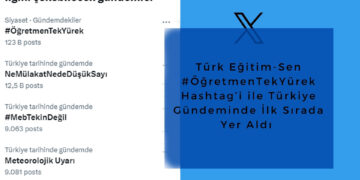 Türk Eğitim-Sen #ÖğretmenTekYürek Hashtag’i ile Türkiye Gündeminde İlk Sırada Yer Aldı