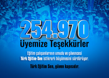 254 Bin 970 Üyemize Müteşekkiriz.