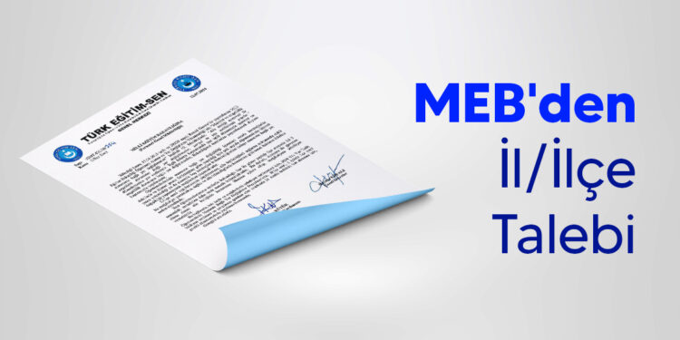 MEB’den İl/İlçe Emri Talebi