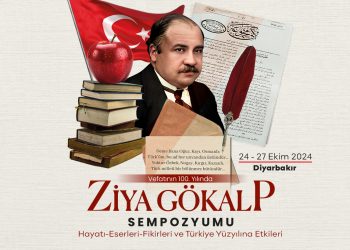 TÜRK EĞİTİM SEN, TÜRK DÜŞÜNCE HAYATININ BANİSİ ZİYA GÖKALP’İ DOĞUP BÜYÜDÜĞÜ DİYARBAKIR’DA VEFATININ 100. YILINDA DÜZENLEDİĞİ SEMPOZYUM VE ETKİNLİKLERLE ANIYOR..!