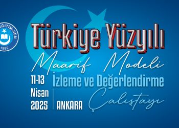 TÜRKİYE YÜZYILI MAARİF MODELİNİ MASAYA YATIRIYORUZ