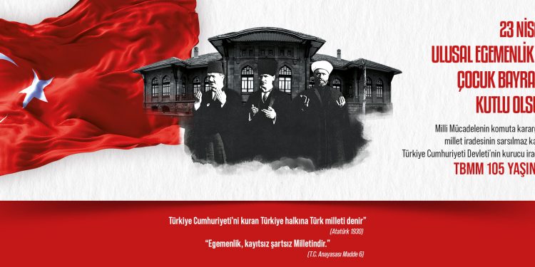 MİLLİ İRADENİN KOMUTA KARARGÂHI, CUMHURİYETİN KURUCU İRADESİ TBMM 105 YAŞINDA